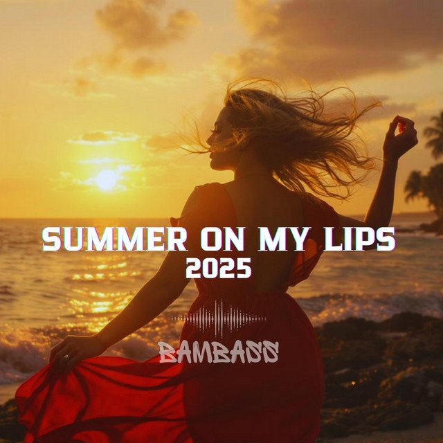Summer On My Lips 2025 – BamBass album cover